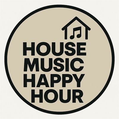 House Music Happy Hour