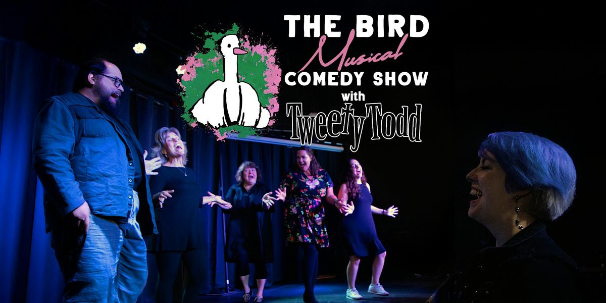 The Bird Musical Comedy Show