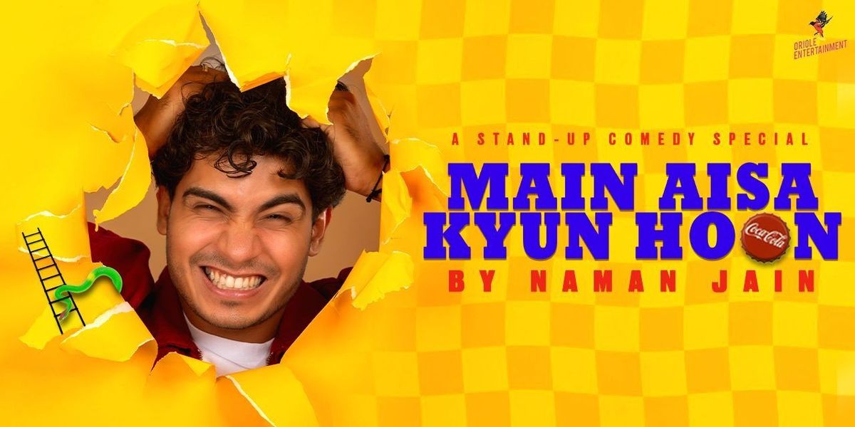 Main Aisa Kyun Hoon A standup comedy show by Naman