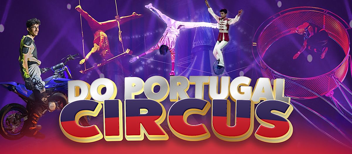 Sat Aug 12 | Oklahoma City, OK | 5:00PM | Do Portugal Circus