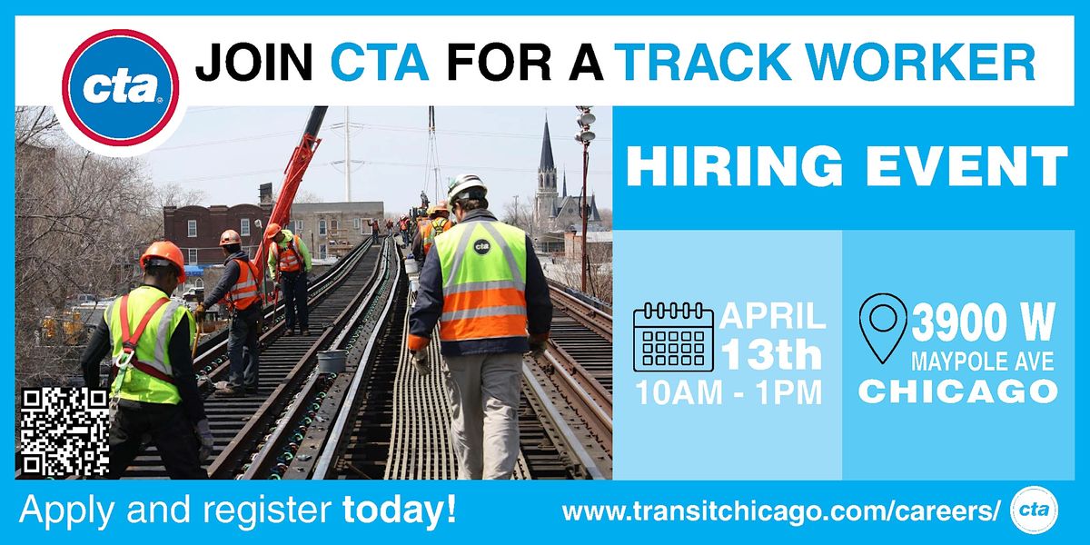 CTA Track Worker Career Fair CTA West Shops, Chicago, IL April 13, 2023
