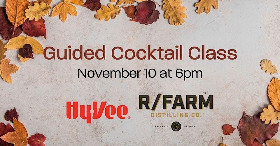 Cocktail Class with R/Farm at Hyvee 64th Street Kansas, City HyVee