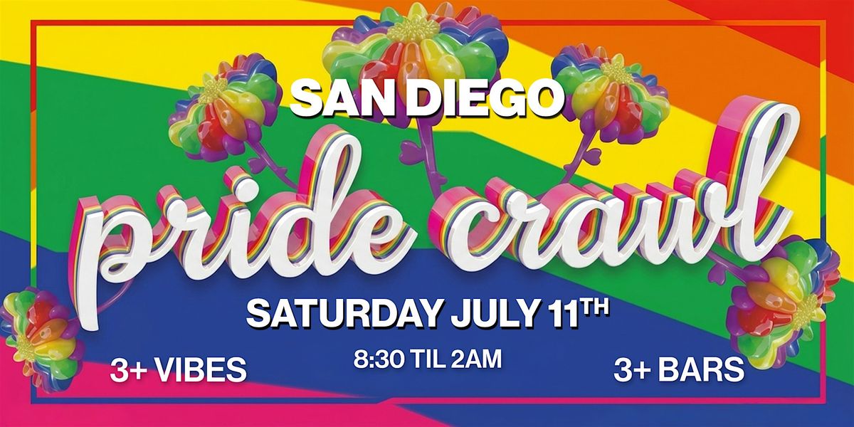 San Diego Pride Crawl 2026 - Saturday, July 11th