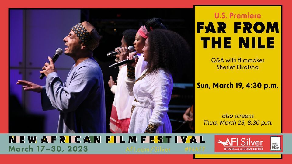 New African Film Festival U.S. Premiere of FAR FROM THE NILE + Q&A New African Film Festival U.S. Premiere of FAR FROM THE NILE + Q&A