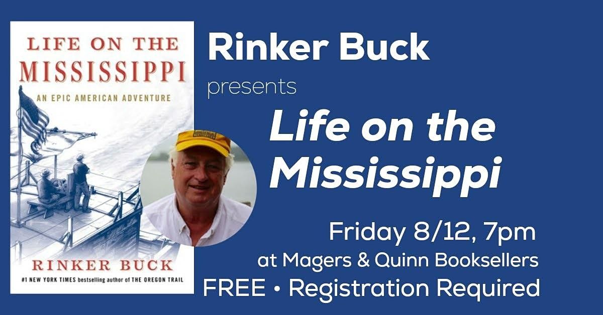 Rinker Buck presents Life on the Mississippi at Magers & Quinn ...
