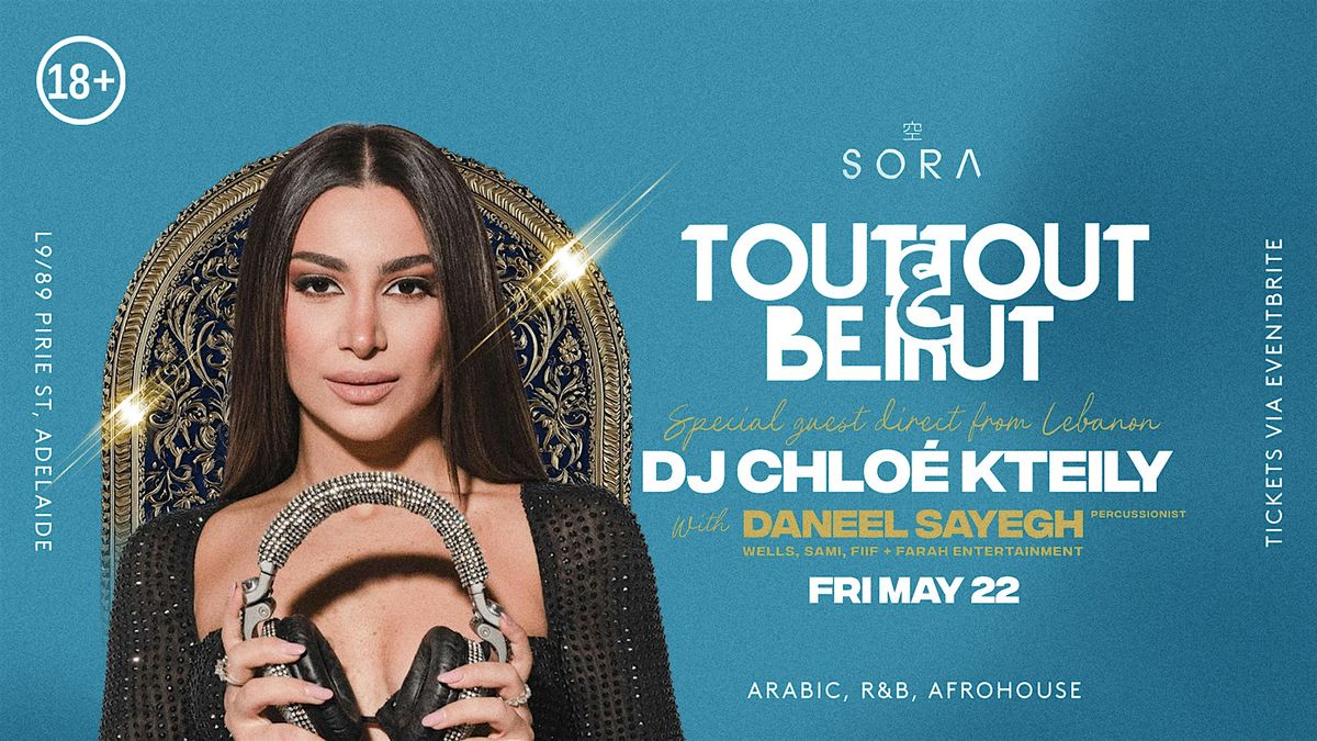 Tout Tout 3a Beirut Ft. DJ CHLOE KTEILY & DANEEL SAYEGH (live)