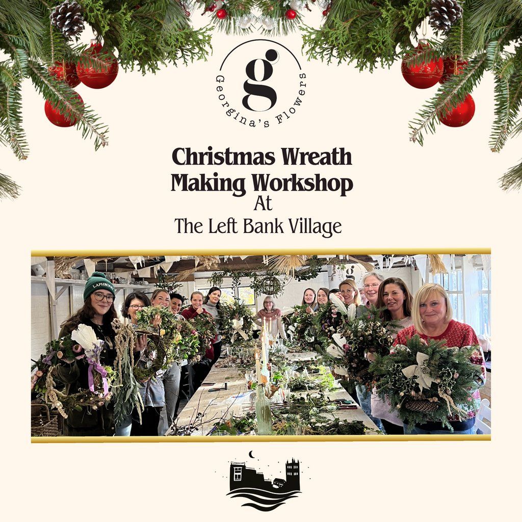 Christmas Wreath Making Workshop with Georgina's Flowers!