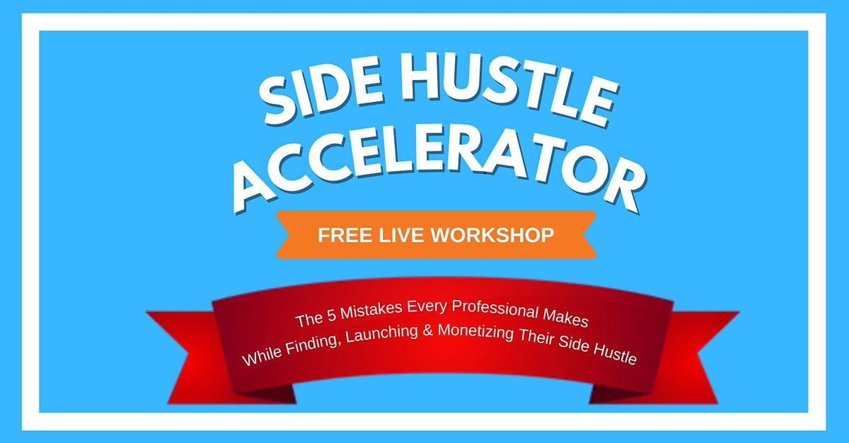 Side Hustle Accelerator Masterclass \u2014 Manchester 