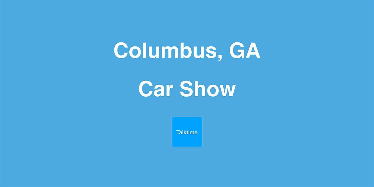 Car Show Columbus Columbus June 3 to May 26