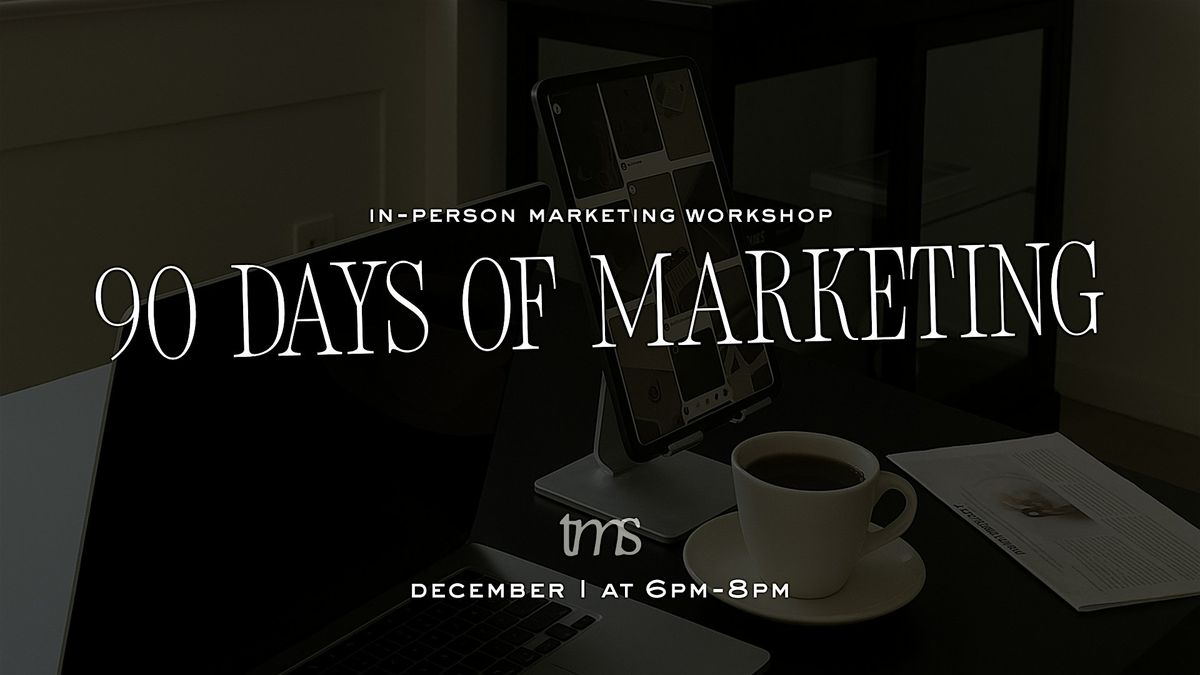 Strategize Your Quarter: The 90-Day Marketing Masterplan Workshop