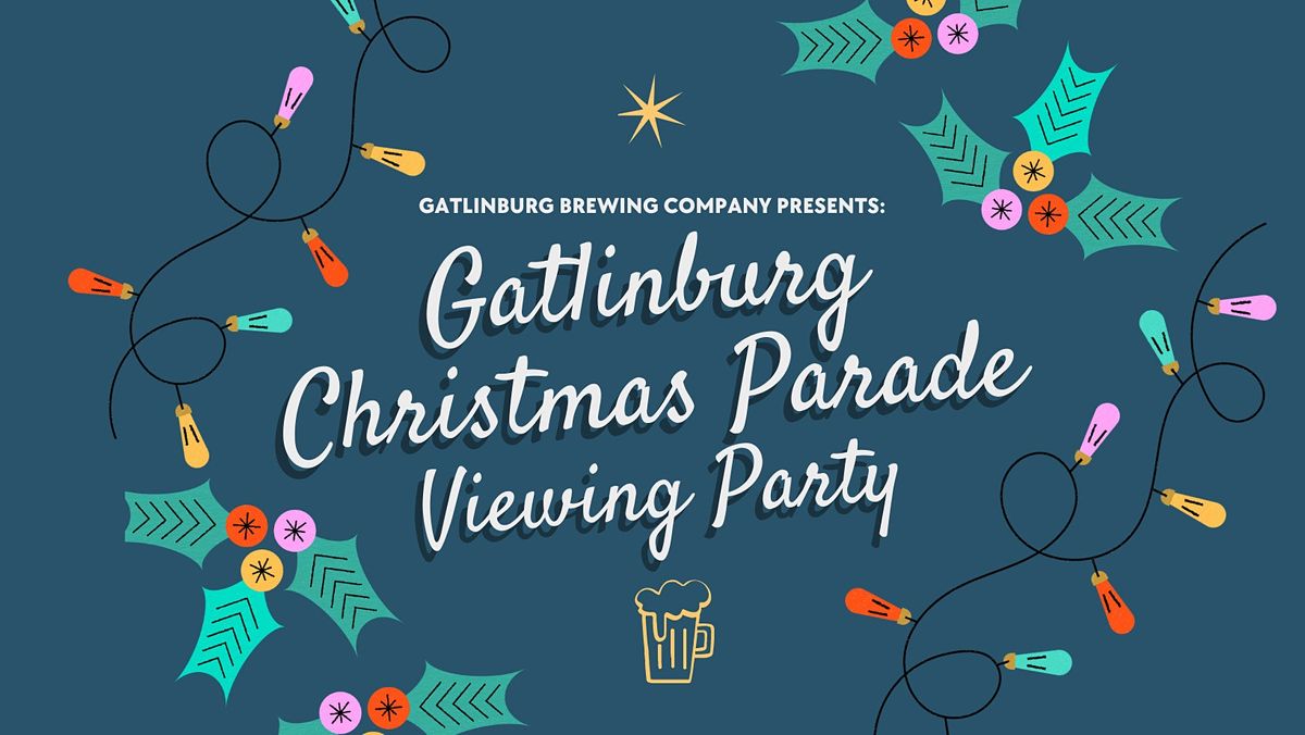 Seating Gatlinburg Christmas Parade 2022 Gatlinburg Christmas Parade Seat Reservation At Gatlinburg Brewing Company  | Gatlinburg Brewing Company | December 3, 2021
