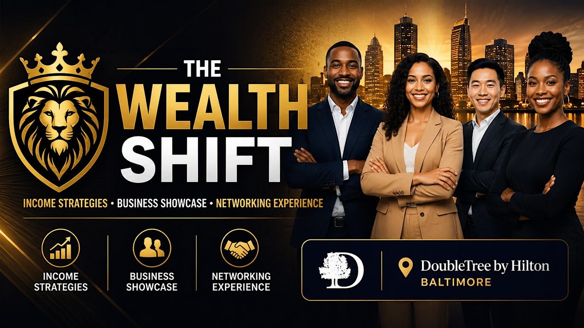The Wealth Shift: Business Showcase & Networking Experience