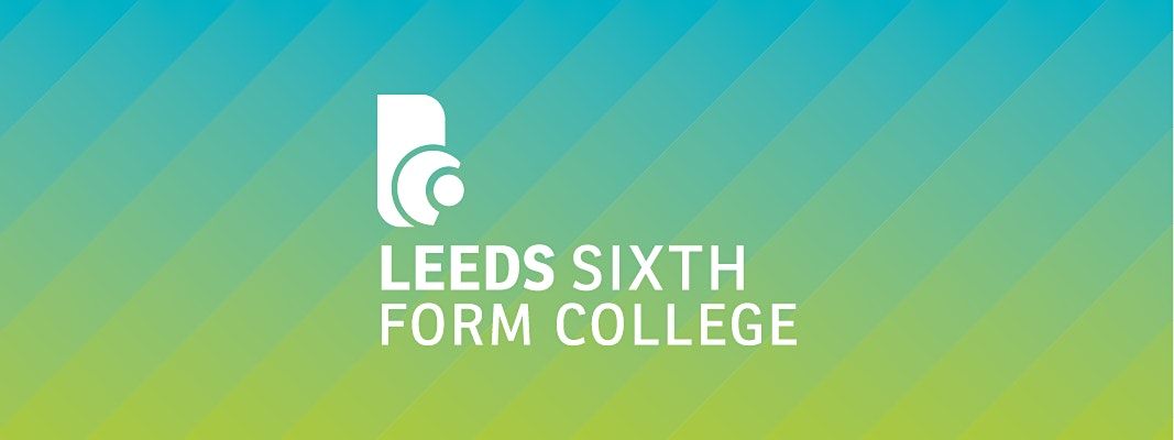 Leeds Sixth Form College Open Event