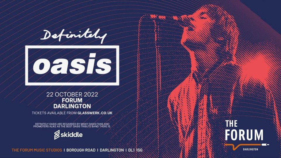 Definitely Oasis Darlington The Forum Music Centre, Richmond, EN