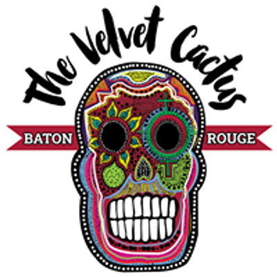 The Velvet Cactus Baton Rouge