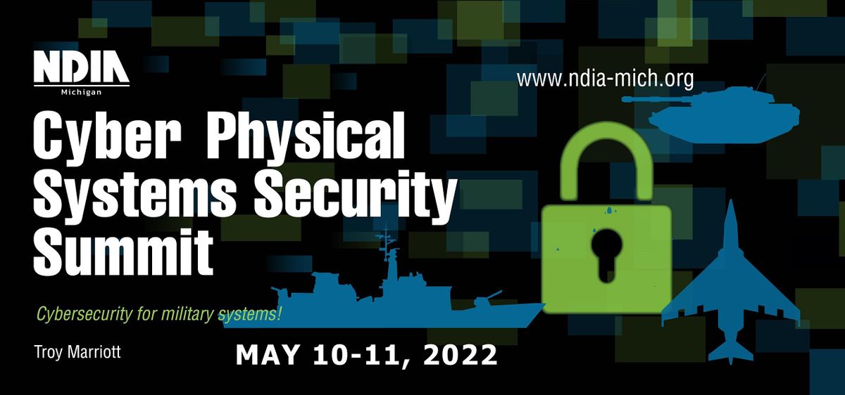 NDIA Michigan Cyber Physical Systems Security Summit May 10 11