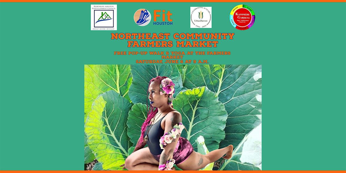 Join Fit Houston for a FREE Walk & Yoga at the Northeast Community Farmers