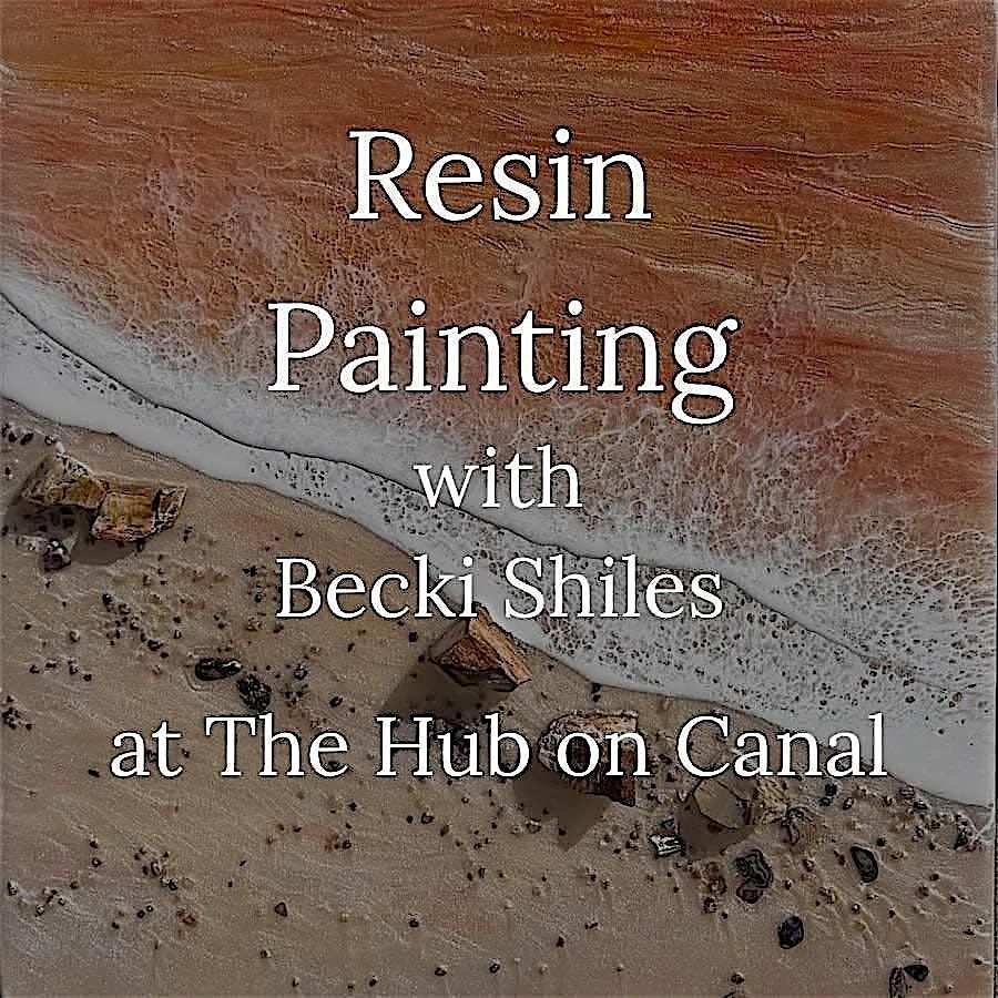 Resin Paiting with Hub on Canal Artist Becky Shiles