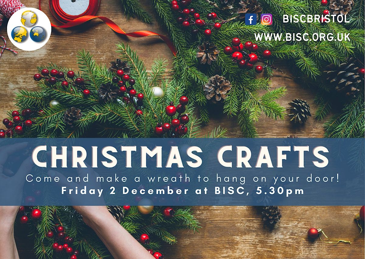 Christmas Crafts | Bristol International Student Centre | December 2, 2022