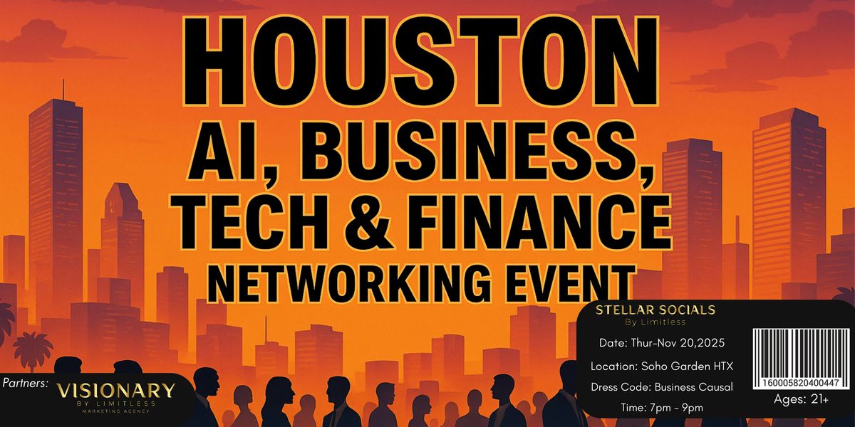 Houston AI, Business, Tech & Finance Networking Event