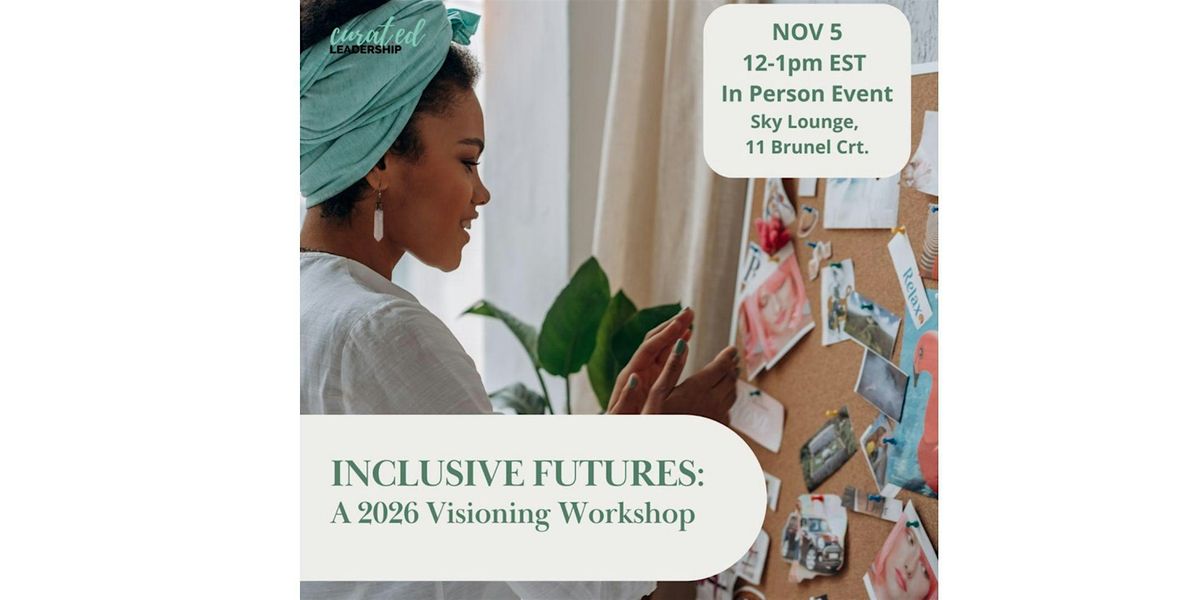 Inclusive Futures: A 2026 Visioning and Vision Boarding Workshop