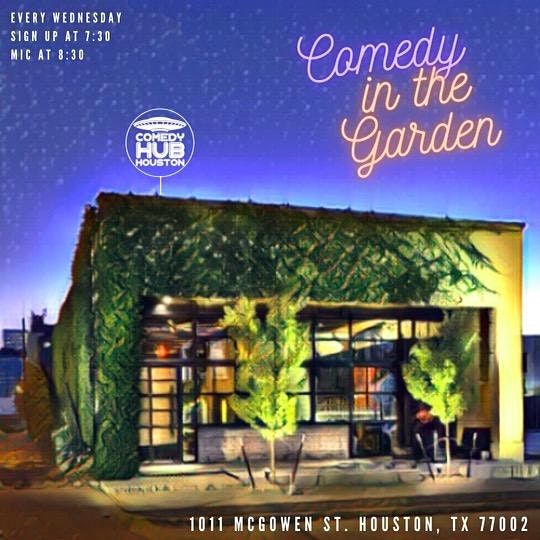 Comedy in the Garden presented by Comedy Hub Houston The Garden HTX