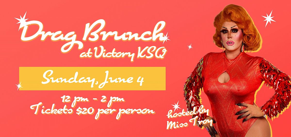 Drag Brunch with Miss Troy and Queens at Victory Square Victory Brewing Company