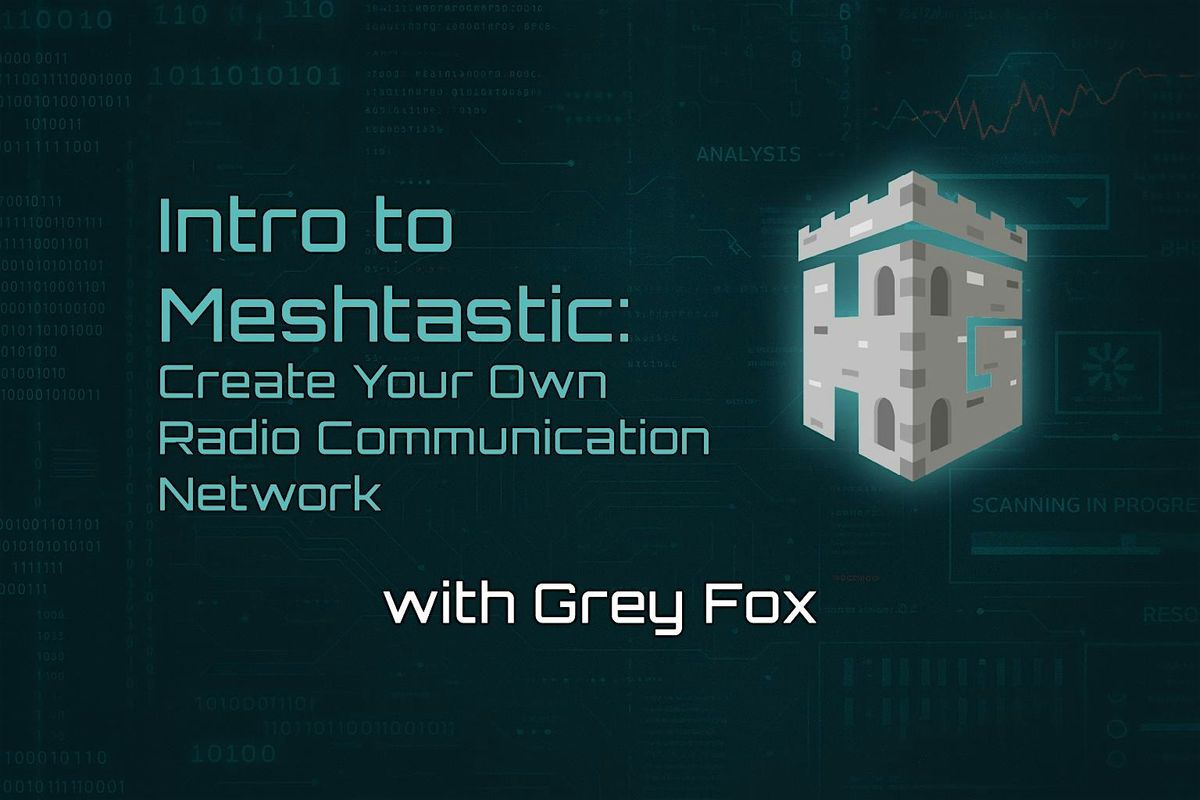 Intro to Meshtastic: Create Your Own Radio Communication Network