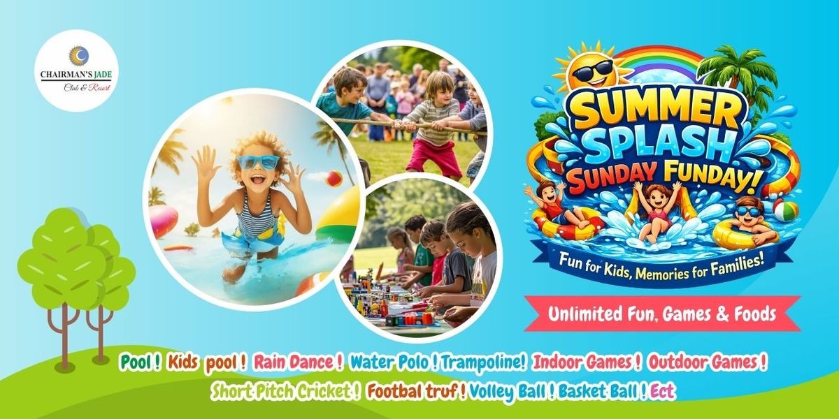 Summer Splash Sunday Funday