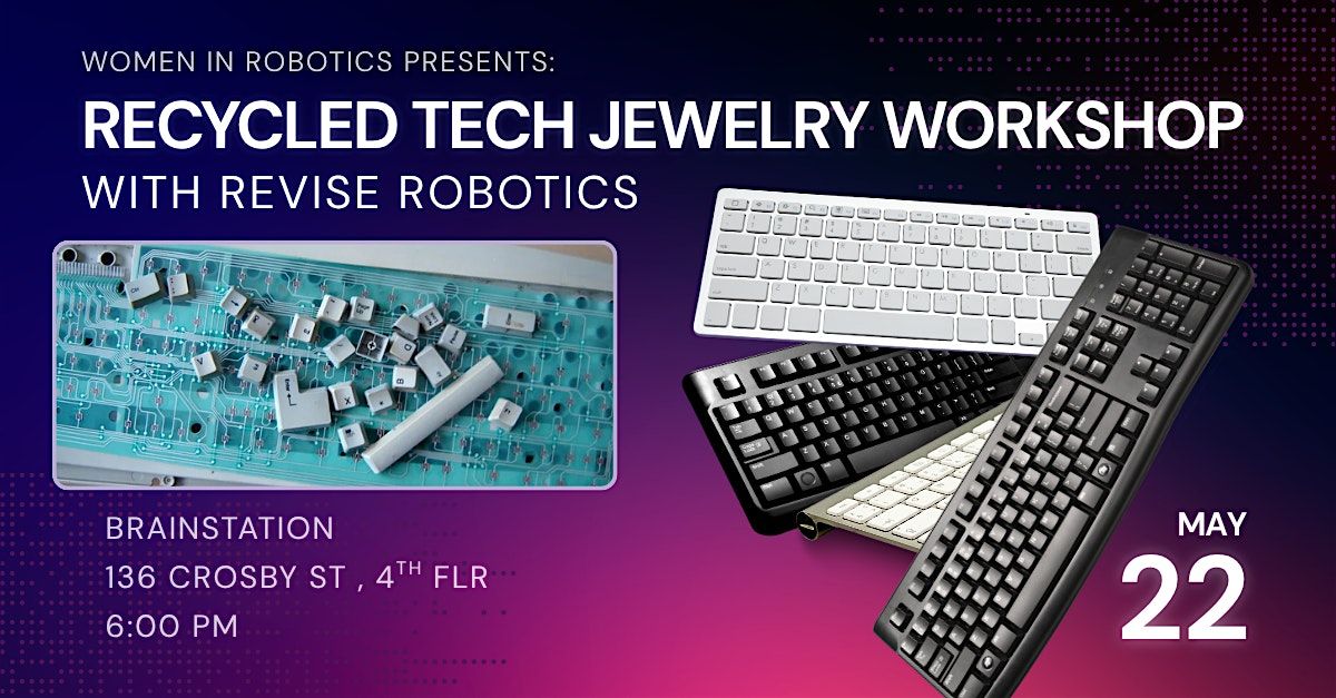 Recycled Tech Jewelry Workshop with Revise Robotics