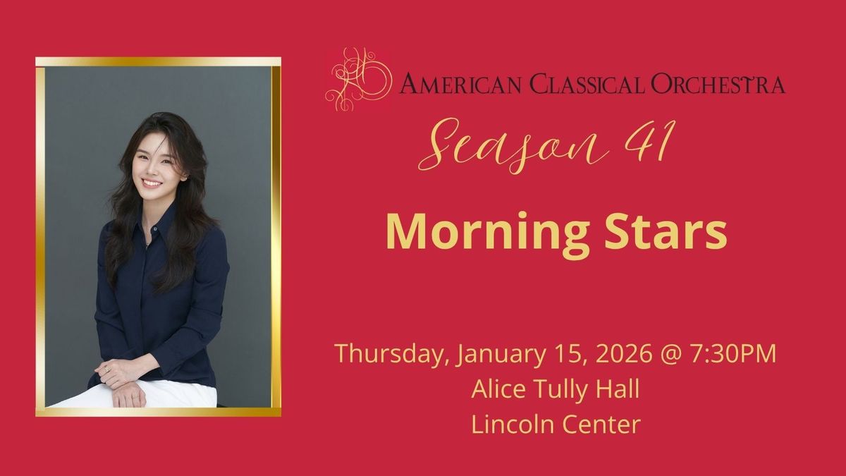 American Classical Orchestra: Morning Stars