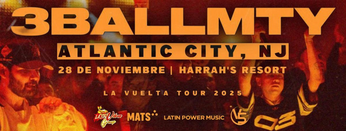3BALLMTY LA VUELTA TOUR! \/ HARRA'S POOL AFTER DARK \/ ATLANTIC CITY