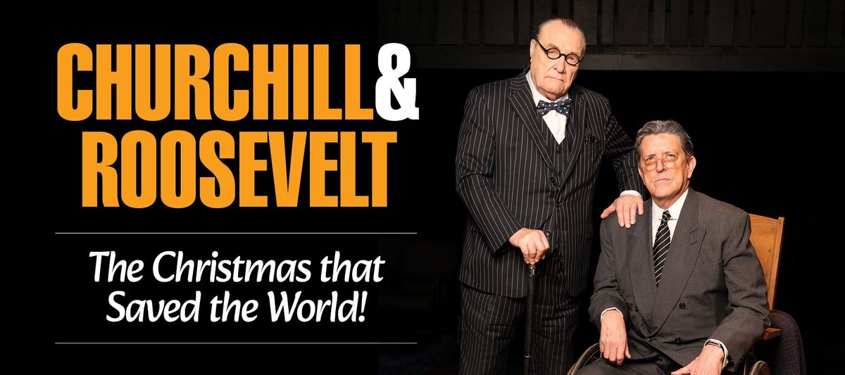 Churchill & Roosevelt - The Christmas That Saved The World