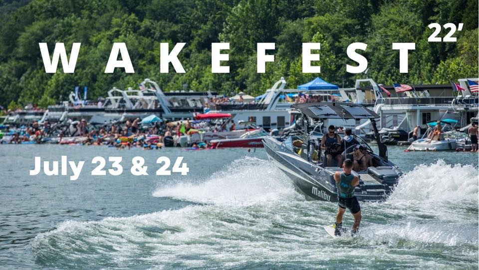 WAKEFEST 22 Smithville, Tennessee July 22 to July 24