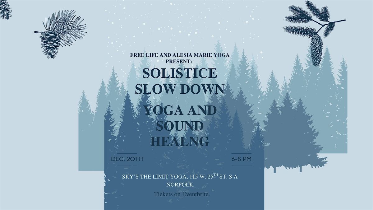 Solstice Slow Down: Yoga and Sound Healing