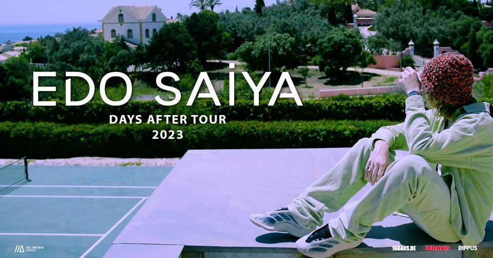Edo Saiya \/\/\/ DAYS AFTER TOUR 2023 \/\/\/ Hamburg