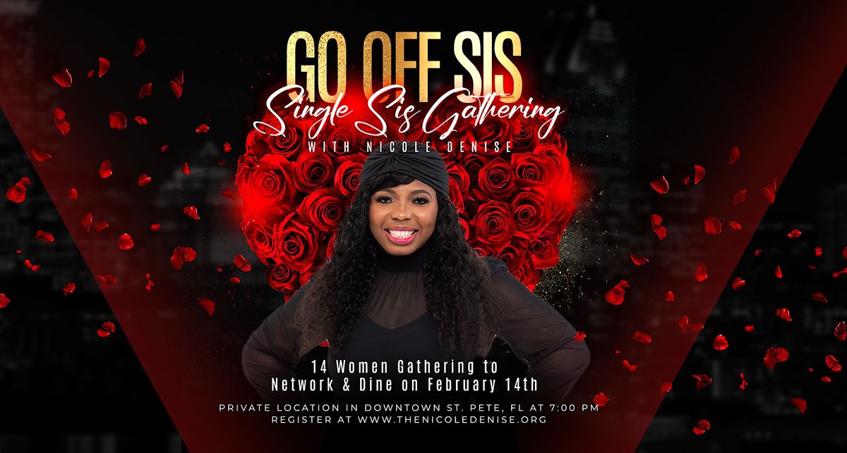 Single Sis Gathering Go Off Sis Valentines Day Edition LALA St. Pete, St. Petersburg, FL