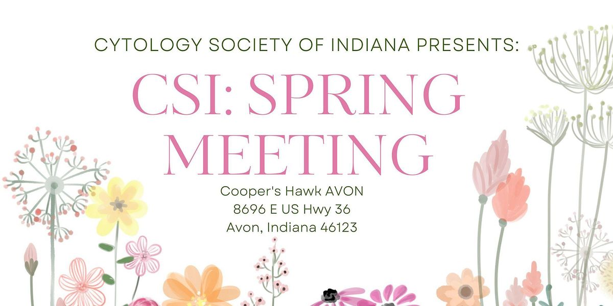 Spring Cytology Society of Indiana 2023 Cooper's Hawk Winery & Restaurant, Avon, IN April 29