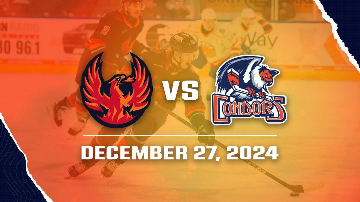 Coachella Valley Firebirds vs. Bakersfield Condors