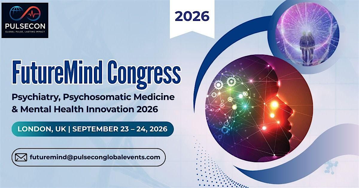 FutureMind Congress: Psychiatry, Psychosomatic Medicine & Mental Health