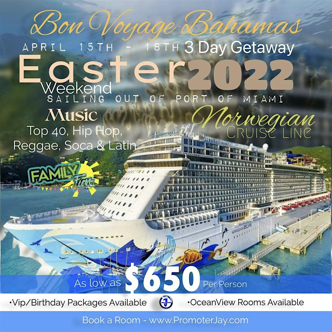 2022 Bon Voyage Bahamas Easter 3 Day Getaway