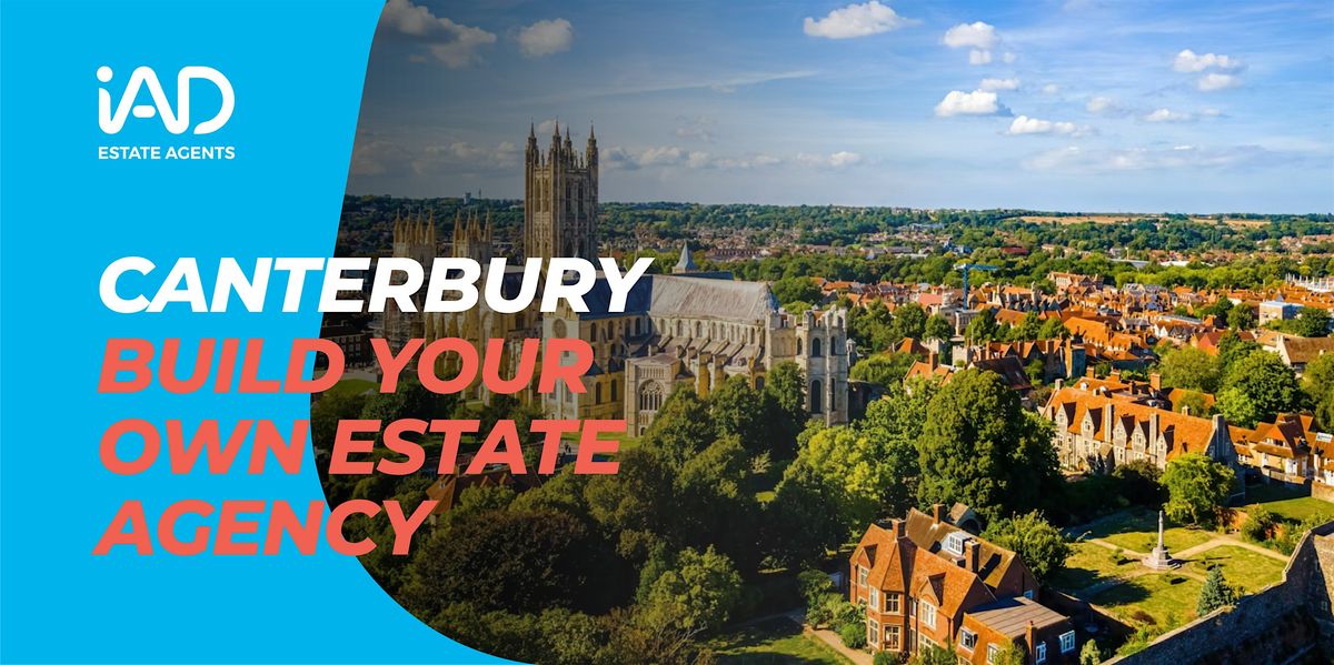 Canterbury - Discover a New Way to Build Your Estate Agency Career