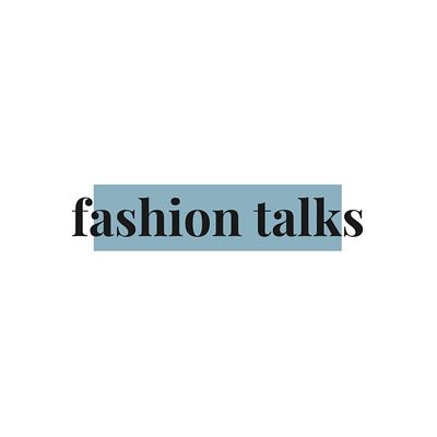 Fashion Talks