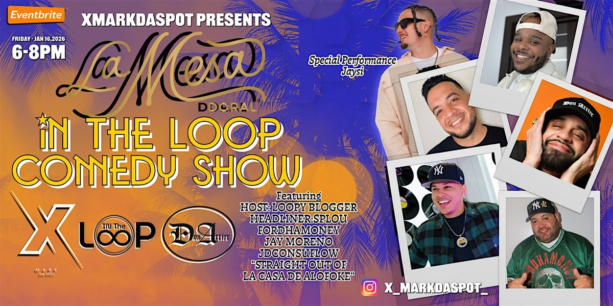 \u201cIn The Loop Comedy Show\u201d (Doral, FL)