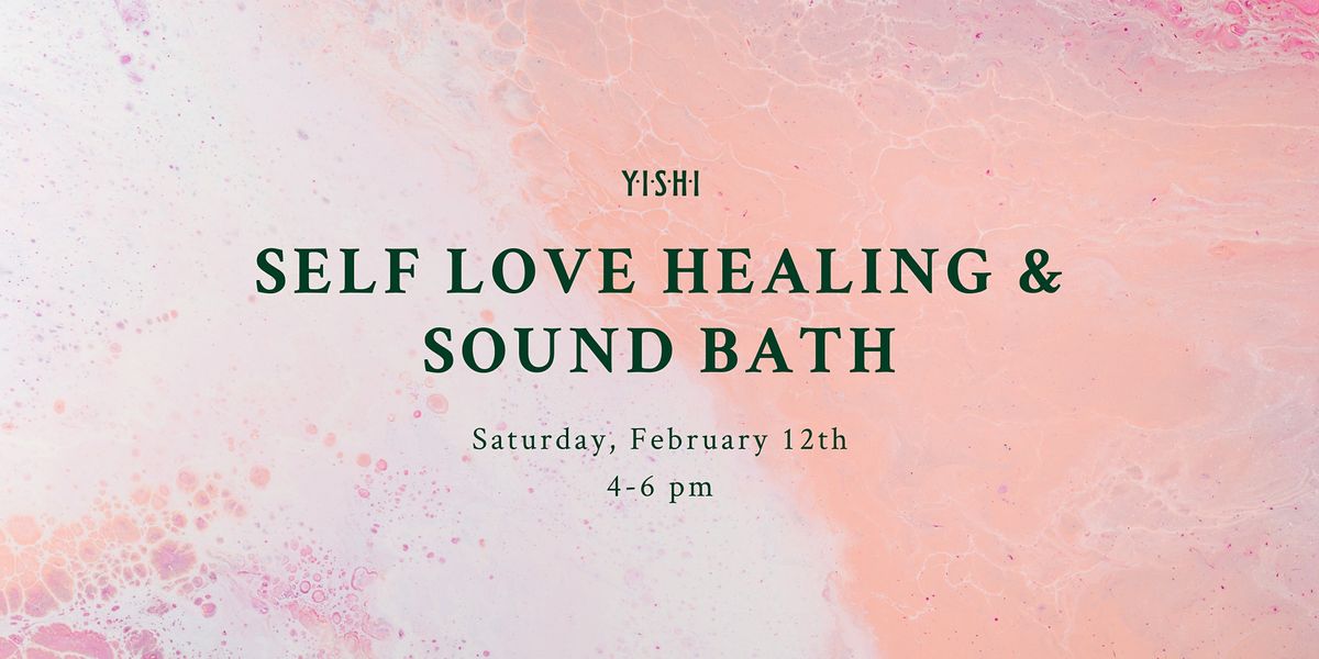 Self Love : Healing and Sound Bath