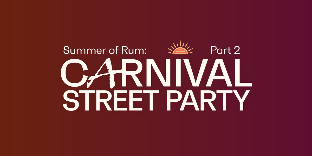 Summer of Rum: Carnival Street Party