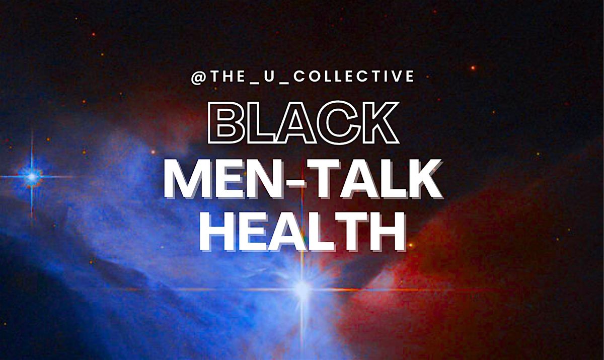 Black Men-Talk Health: Wellness & Mental Health for African-Caribbean Men