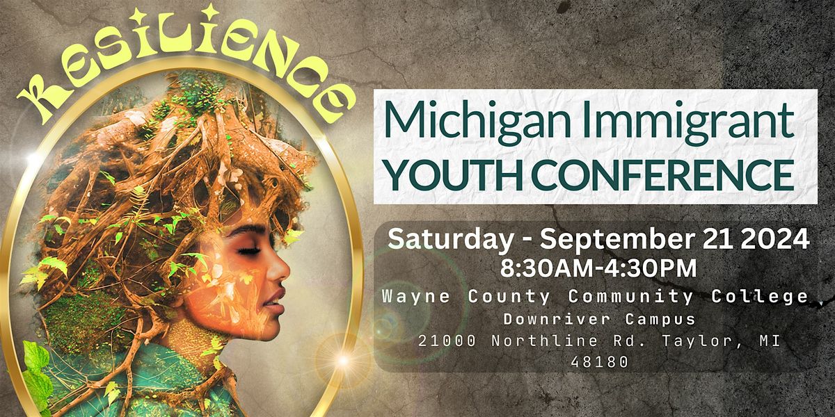 2nd Annual Michigan Immigrant Youth Conference at 21000 Northline Rd ...