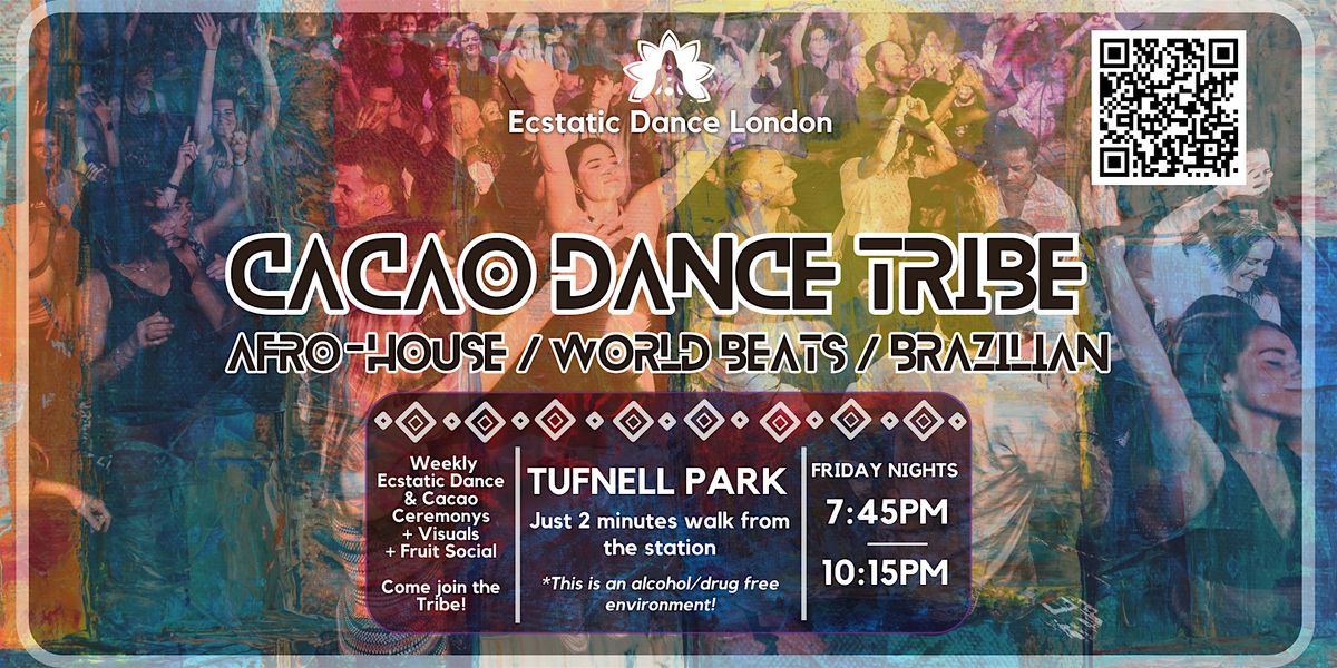ECSTATIC DANCE LONDON - Cacao Dance Tribe: Friday Night Dance & Cacao
