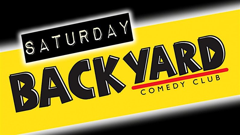 Saturday Night at Backyard Comedy Club